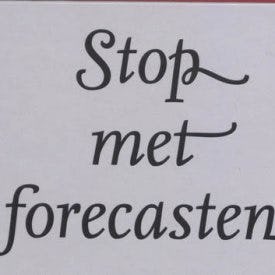 Stop met forecasten
