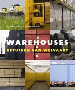 Warehouses, getuigen van welvaart