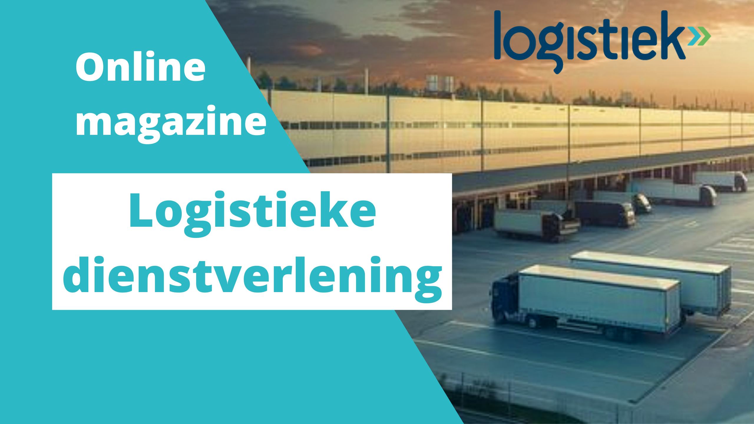 Logistieke dienstverlening - lees het gratis online magazine